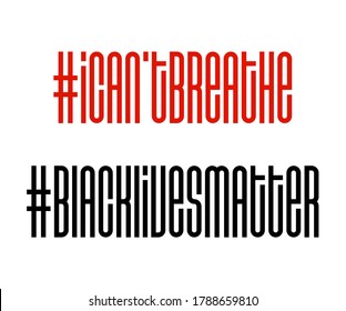 I Can't Breathe and Black Lives Matter. Protest Banner about Human Right of Black People in U.S. America. Vector Illustration. Icon Poster and Symbol.