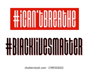 I Can't Breathe And Black Lives Matter. Protest Banner About Human Right Of Black People In U.S. America. Vector Illustration. Icon Poster And Symbol.