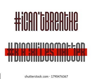 I Can't Breathe And Black Lives Matter. Protest Banner About Human Right Of Black People In U.S. America. Vector Illustration. Icon Poster And Symbol.