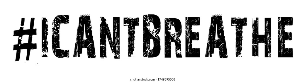 I can't breathe hash tag. protest in America USA black and white vector. 