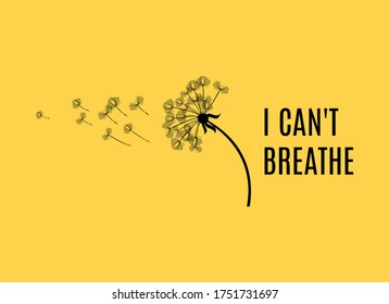 I Can't Breathe Inscription With Dandelion Icon Vector. Dandelion In The Wind Vector. Black Dandelion Silhouette Isolated On A Yellow Background. Black Lives Matter Slogan