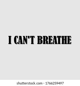 I can't breathe on a gray background, vector, no racism inscription vector illustration

