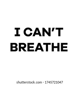 I Can't Breathe Slogan for Graphic Design Projects