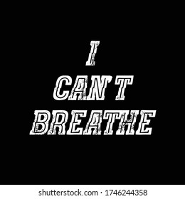 I Can't Breathe Slogan for Graphic Design Projects