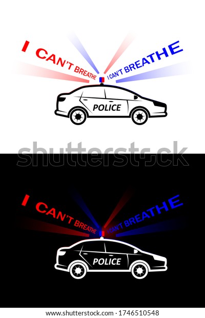 I can\'t breathe. Stylized\
inscription in the form of a flashing beacon lights, emergency\
lights of a police car. Vector white black isolated horizontal. \
