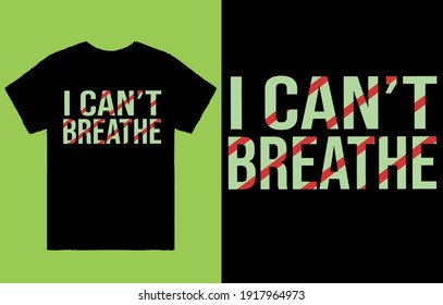 I can't breathe - t shirt design vector