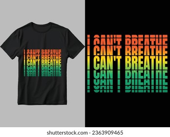 I can't breathe t-shirt design