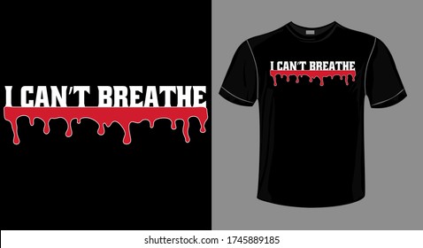 I Cant Breathe T-shirt Design Vector