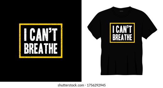 i can't breathe typography t-shirt design
