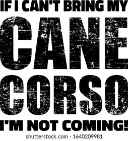 If I can't bring my Cane Corso I'm not coming