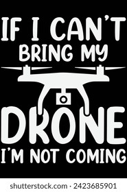 
If I Can't Bring My Drone eps cut file for cutting machine