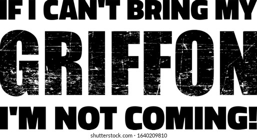 If I can't bring my Griffon I'm not coming