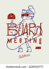 Can't do it - I have a board meeting. Snowboarder vintage typography silkscreen t-shirt print vector illustration.