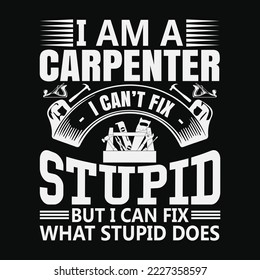 I Can't Fix Stupid Funny Woodworker Saying Carpenter Gift Pullover Hoodie