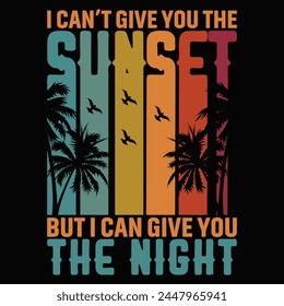 i can't give you the sunset but i can give you the night t shirt design, night sky t-shirt design, night themed t-shirts, Best vector file