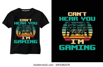 CAN'T HEAR YOU I'M GAMING