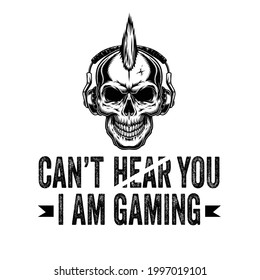 Can't Hear You I Am Gaming Cool Gamer Tees Design