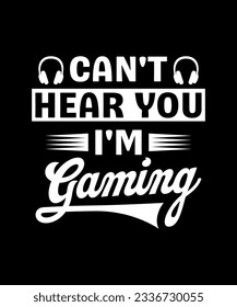 Can't hear you. I am gaming. Gifts For Gamer - Gifts For Brother Gamer Shirt 