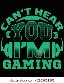 Cant Hear You Im Gaming Tshirt Stock Vector (Royalty Free) 2165911591 ...