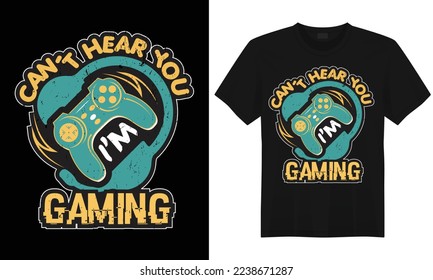 
Can't Hear You I'm Gaming! vintage typography with headphones and Gaming video printing for t shirt, banner, poster, etc.
