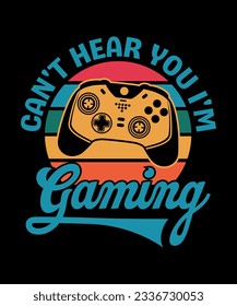 Can't hear you. I am gaming.Gifts For Gamer - Gifts For Brother Gamer Shirt v4