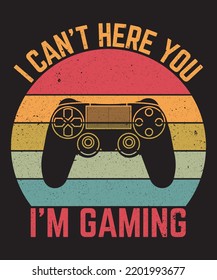 
I can't here you i'm gaming t shirt design