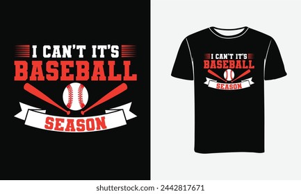 I Can,t It,s Baseball Season , Baseball Retro , Art Vector Typography T Shirt Design - Print , Poster  svg