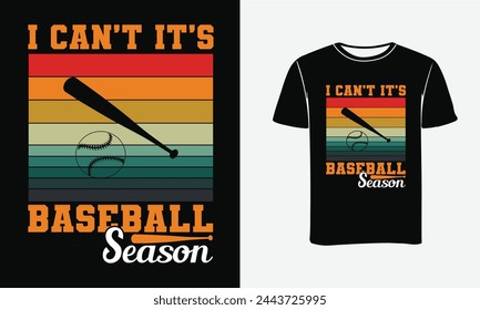 I Can,t It,s Baseball Season , Baseball Retro , Art Vector Typography Diseño de camiseta - impresión , póster