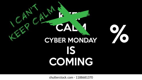 I can't keep calm cyber monday is coming, shopping sale poster/banner ads/label/card