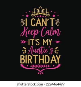 I Can't Keep Calm It's My Auntie Birthday Party