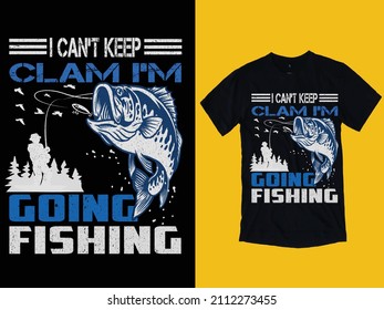 I Can't keep clam i am going fishing