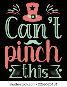 Can't pinch this St Patrick's day design, St Patrick's day SVG, St Patrick's day bundle ,design bundle, cutting file, SVG design bundle, t shirt design 