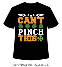can't pinch this St Patrick's Day Shirt Print Template, Lucky Charms, Irish, everyone has a little luck Typography Design