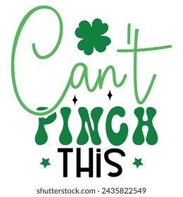 can't pinch this, St. Patrick's Day Design EPS File.