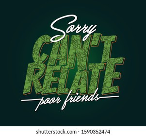 Can't relate slogan t-shirt trendy design. Apparel typography, tee shirt print. Vector illustration. Global swatches.