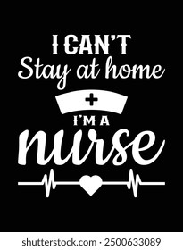 I can't stay at home I'm a nurse