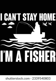 I can't stay home vector art design, eps file. design file for t-shirt. SVG, EPS cuttable design file