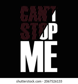 Can't Stop Me Typography T Shirt Design And Vector Illustration. 