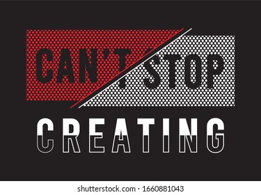 can't stop typography for print t shirt 