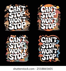 Can't stop - wont stop. Hand drawn lettering quote in modern calligraphy style. Slogan for print and poster design. Vector