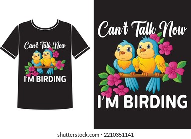 Can't Talk I'm Birding T-shirt Design Template