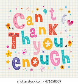 Cant thank you enough appreciation card with unique decorative lettering