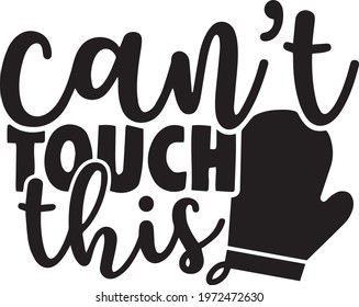 can't touch this logo inspirational positive quotes, motivational, typography, lettering design