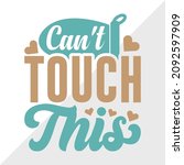 Cant Touch This Printable Vector Illustration