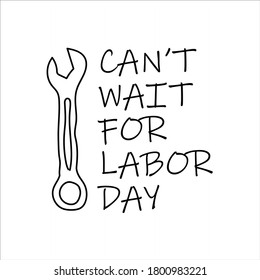 No se puede esperar al vector de diseño del Día del Trabajo