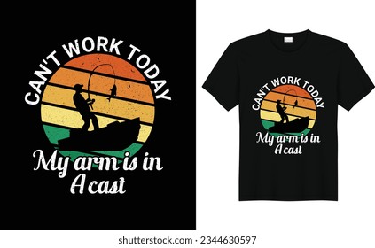 Can't Work My Arm Is In a Cast,Funny Bass Fishing,Father Gift,Dad Fishing Gift,Fisherman,Fishing tshirt design,silhouette