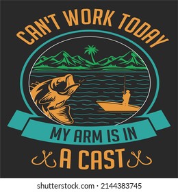 Can't work today my arm is in a cast T-shirt Design 