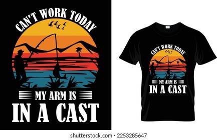 can't work today my arm is in a cast,,,,, Fishing T-Shirt design 