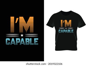 i'm capable motivational t-shirt design