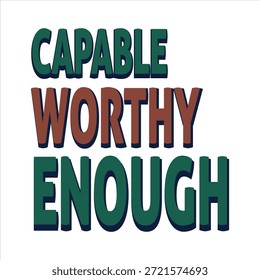 Capable WORTHY suficiente T shirt Design